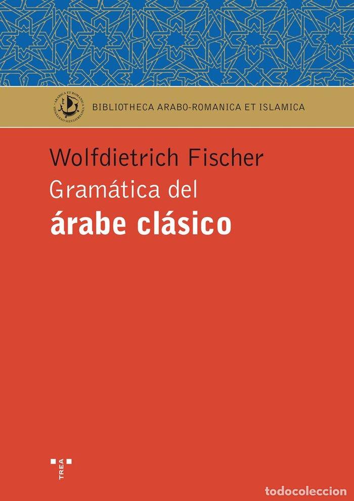 Livres: GRAMATICA DEL ARABE CLASICO - FISCHER, WOLFDIETRICH