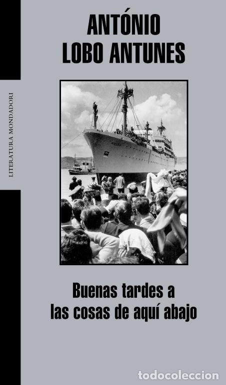 Livres: BUENAS TARDES A LAS COSAS DE AQUI ABAJO - LOB ANTUNES, A.