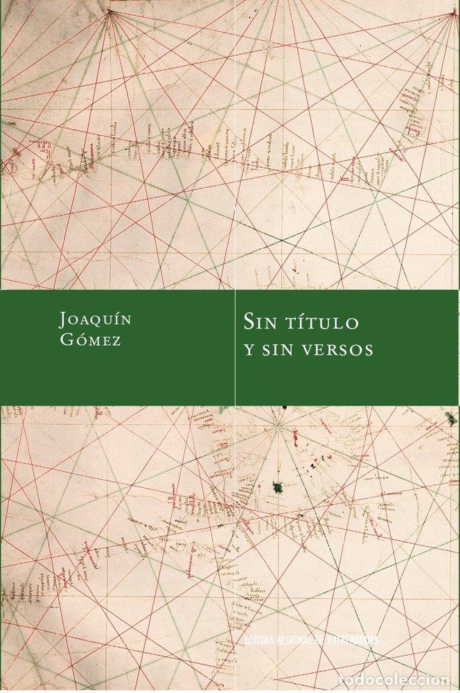 Livres: SIN TITULO Y SIN VERSOS - GOMEZ, JOAQUIN