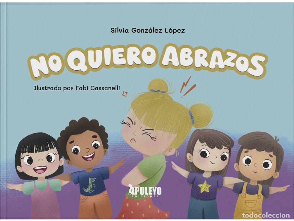 Libros: NO QUIERO ABRAZOS - GONZALEZ LOPEZ, SILVIA