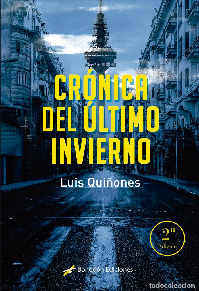Libros: CRONICA DEL ULTIMO INVIERNO - QUI&Ntilde;ONES CERVANTES, LUIS