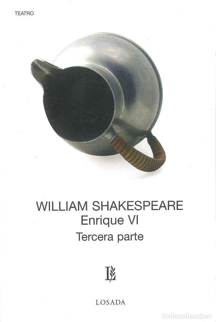 Libros: ENRIQUE VI TERCERA PARTE - SHAKESPEARE, WILLIAM