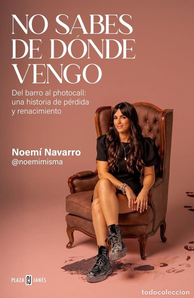 Livres: NO SABES DE DONDE VENGO - NOEMI NAVARRO
