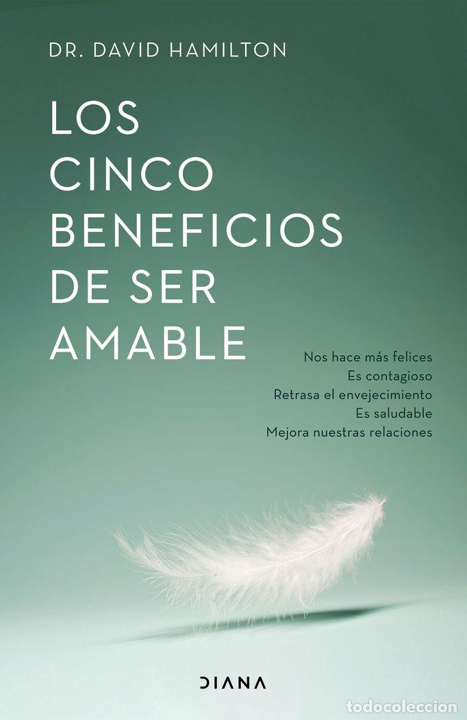Livres: LOS CINCO BENEFICIOS DE SER AMABLE - DAVID R. HAMILTON
