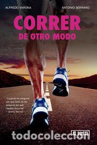 Livres: CORRER DE OTRO MODO - VARONA ARCHE, ALFREDO