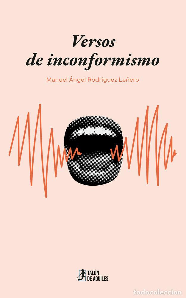 Livres: VERSOS DE INCONFORMISMO - RODRIGUEZ LE&Ntilde;ERO, MANUEL ANGEL
