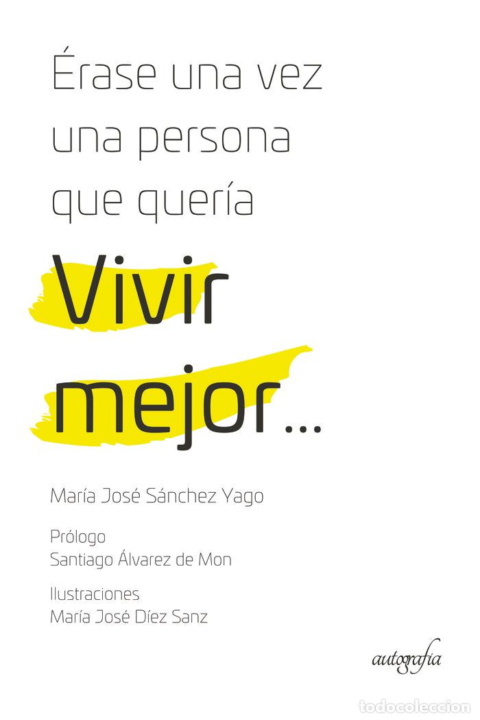 Livres: ERASE UNA VEZ UNA PERSONA QUE QUERIA VIVIR MEJOR? - SANCHEZ YAGO, MARIA JOSE