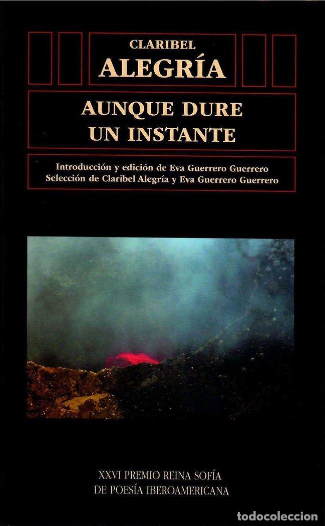 Livres: AUNQUE DURE UN INSTANTE CLARIBEL ALEGR&Iacute;A - EVA GUERRERO GUERRERO