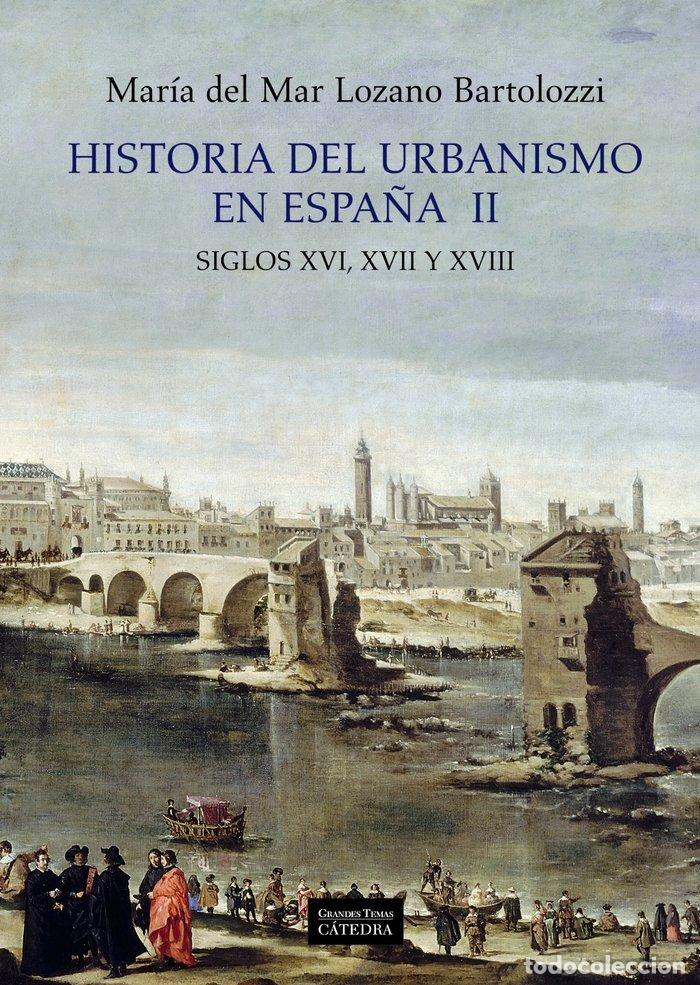 books: HISTORIA DEL URBANISMO EN ESPA&Ntilde;A II - LOZANO, MAR