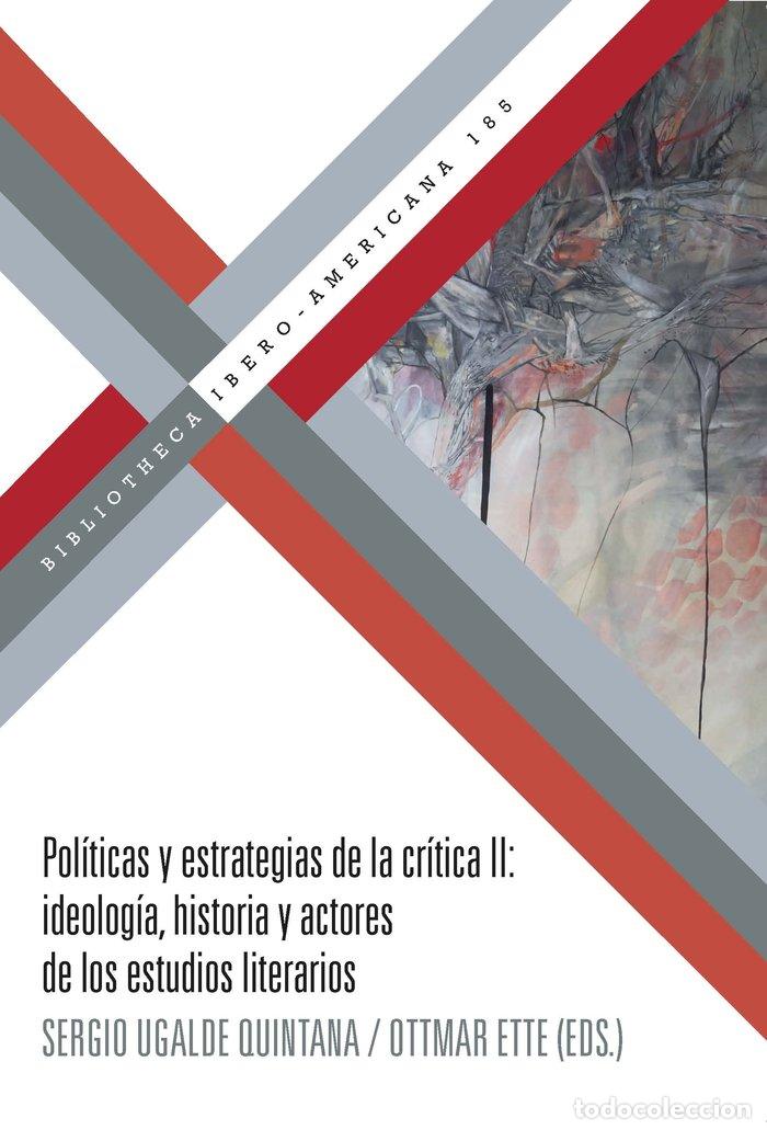 Libros: POLITICAS Y ESTRATEGIAS DE LA CRITICA II IDEOLOGIA HISTO - AA.VV.