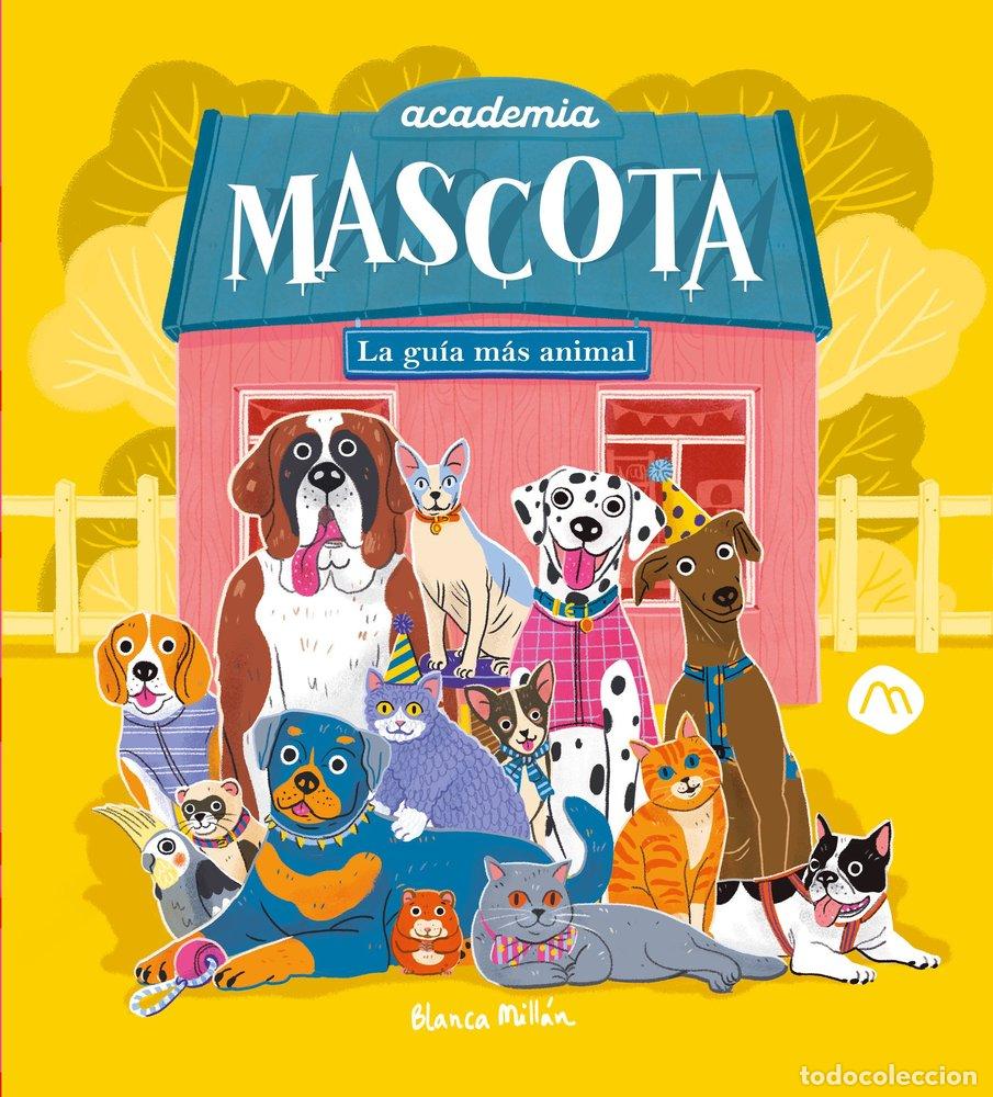Libros: ACADEMIA MASCOTA - MILLAN, BLANCA