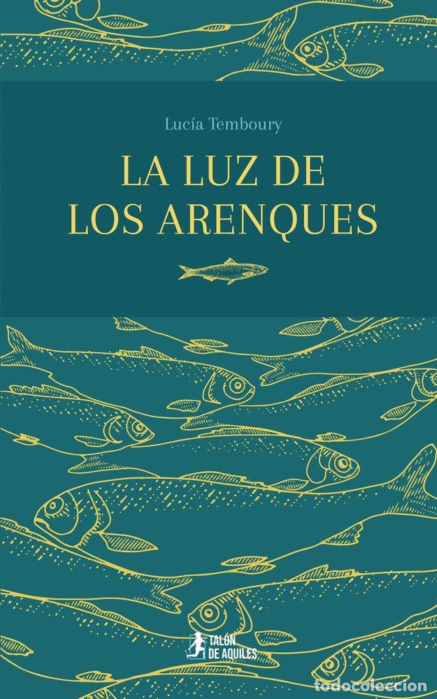 books: LA LUZ DE LOS ARENQUES - TEMBOURY HUMERA, LUCIA