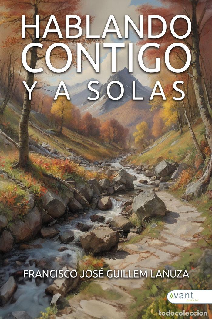 books: HABLANDO CONTIGO Y A SOLAS - GUILLEM LANUZA, FRANCISCO JOSE