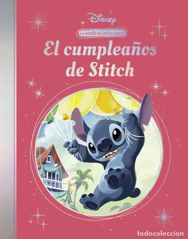 books: EL CUMPLEA&Ntilde;OS DE STITCH LA MAGIA DE UN CLASICO DISNEY - DISNEY