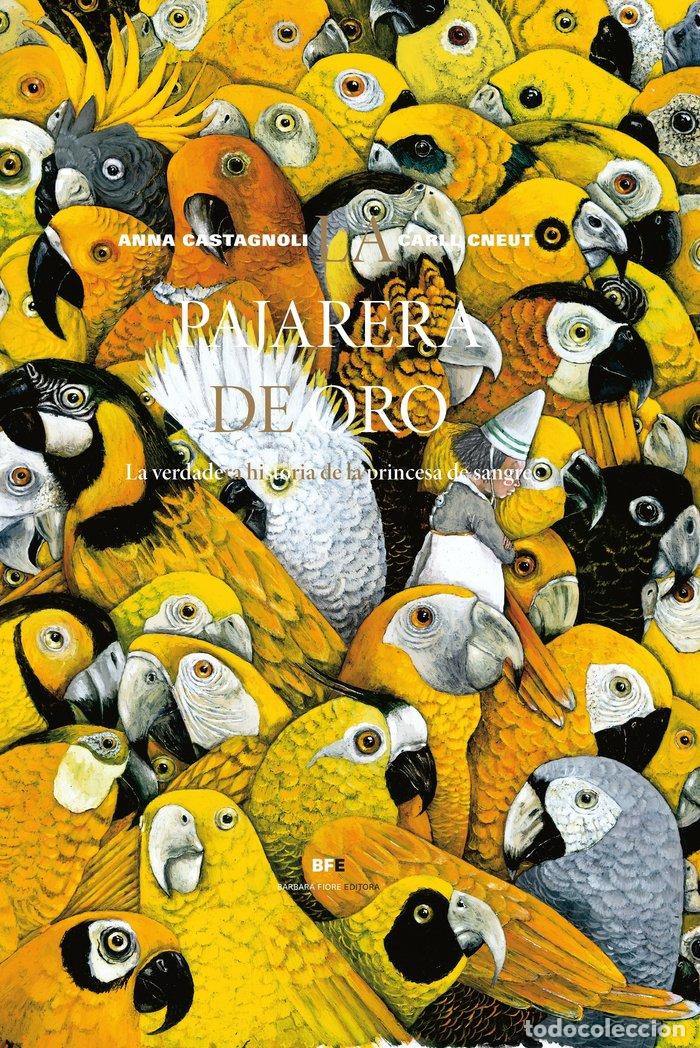 Libros: PAJARERA DE ORO,LA - CASTAGNOLI, ANNA