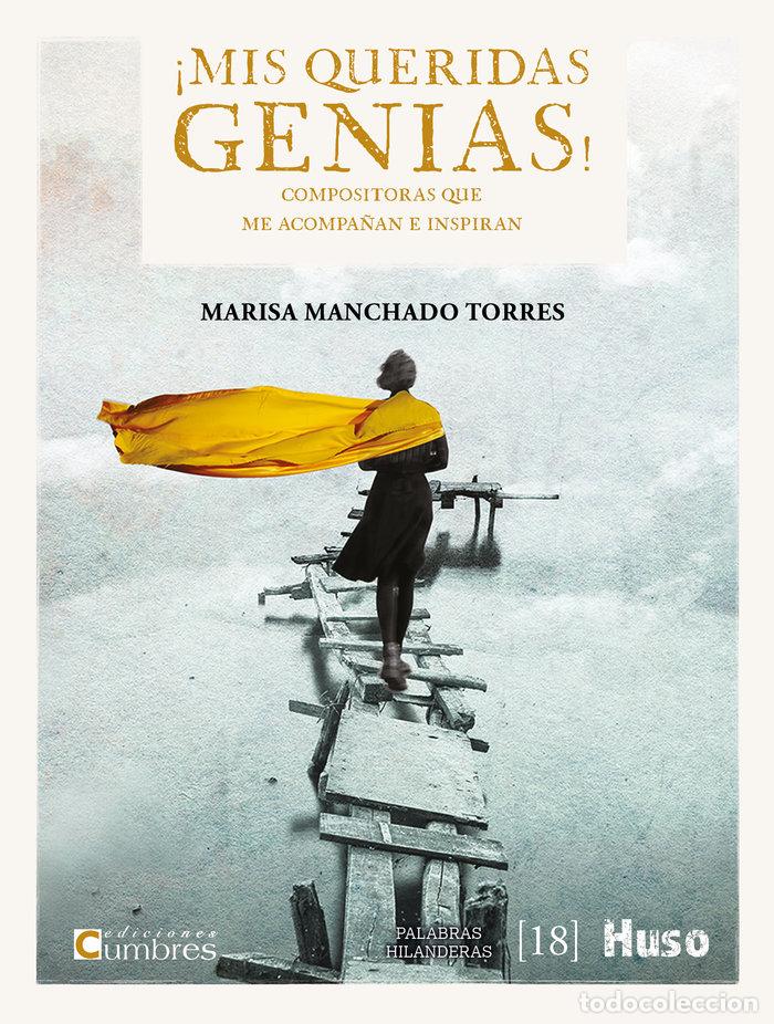 Libros: MIS QUERIDAS GENIAS - MANCHADO TORRES, MARISA