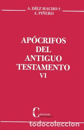 Libros: APOCRIFOS VI DEL ANTIGUO TESTAMENTO RCA. - PI&Ntilde;ERO, A. DIEZ MACHO, A.