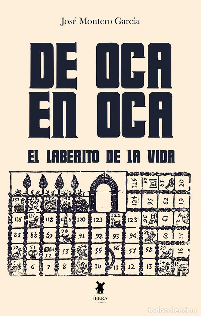 Libros: DE OCA EN OCA EL LABERINTO DE LA VIDA - JOSE MONTERO GARCIA