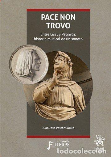 Libros: OACE NON TROVO ENTRE LISZT Y PETRARCA HISTORIA MUSICAL SONE - PASTOR COMIN, JUAN JOSE