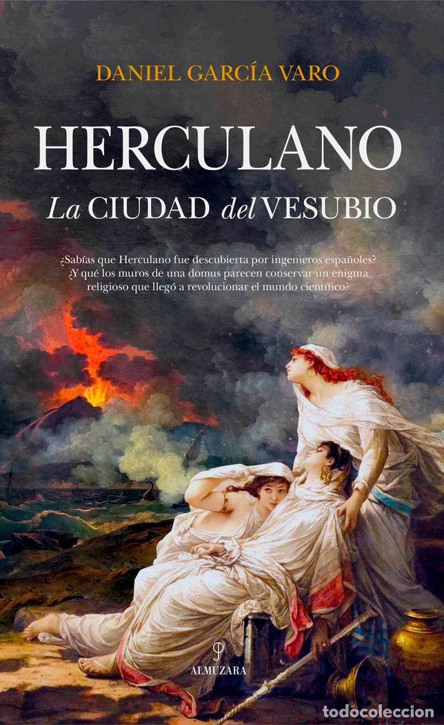 Libros: HERCULANO LA CIUDAD DEL VESUBIO - GARCIA VARO, DANIEL