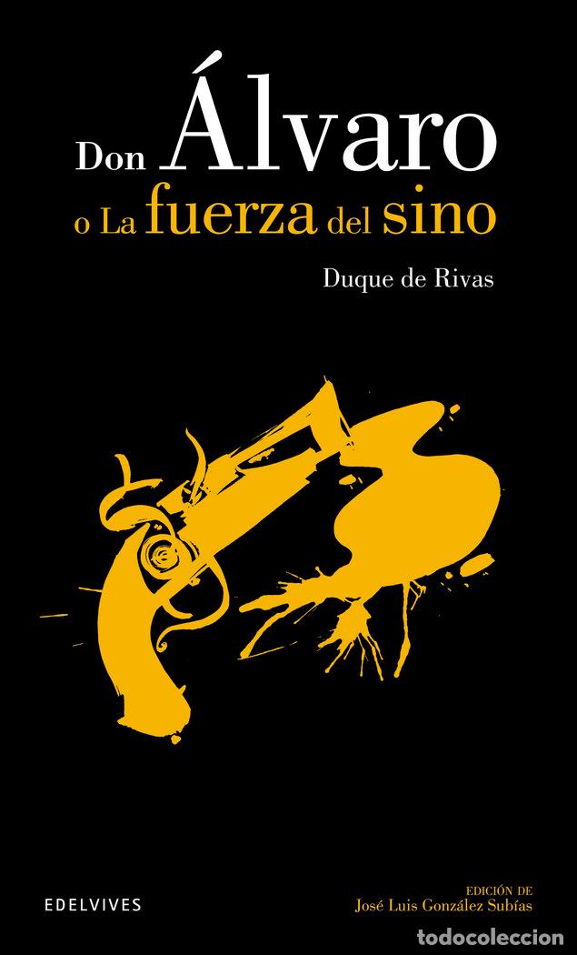 Libros: DON ALVARO O LA FUERZA DEL SINO CLASICOS HISPANICOS 19 - DUQUE DE RIVAS