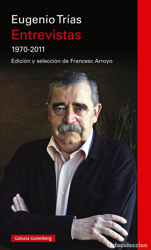 Libros: ENTREVISTAS 1970 2011 - TRIAS, EUGENIO