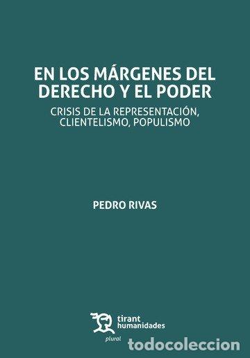 Libros: EN LOS MARGENES DEL DERECHO Y EL PODER - RIVAS, PEDRO