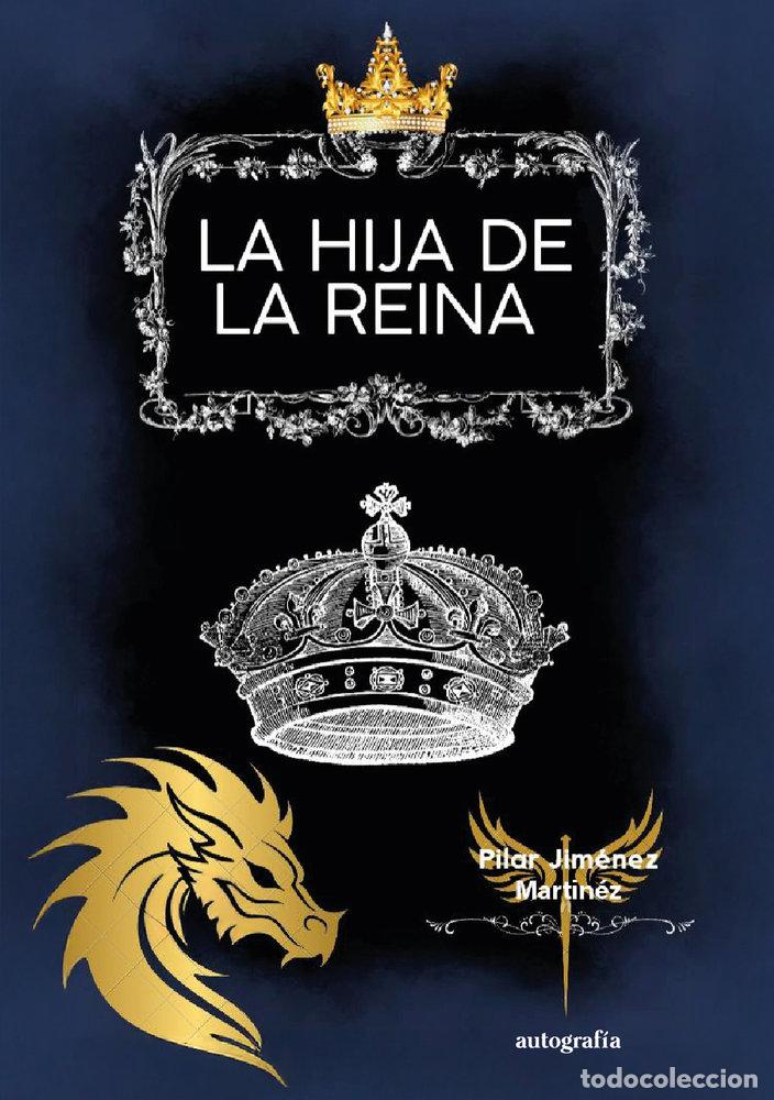Libros: LA HIJA DE LA REINA - JIMENEZ MARTINEZ, PILAR
