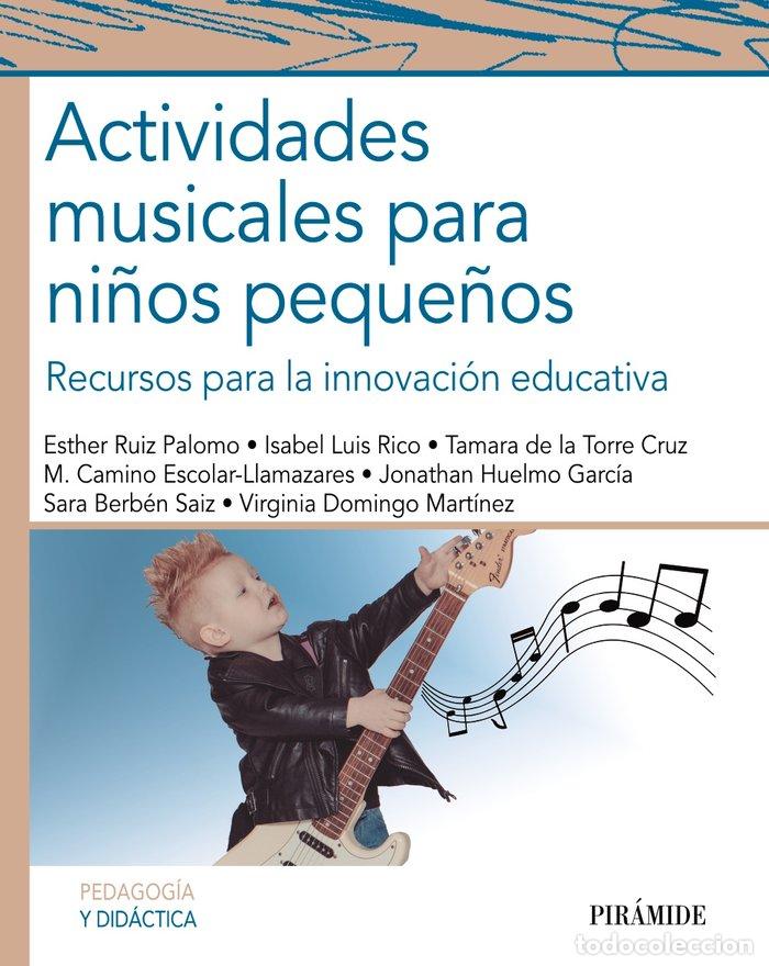 Libros: ACTIVIDADES MUSICALES PARA NI&Ntilde;OS PEQUE&Ntilde;OS - RUIZ PALOMO, ESTHER