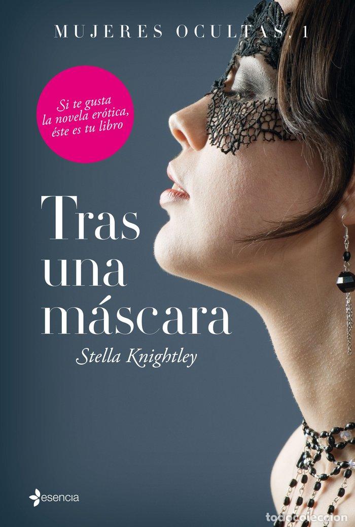 books: MUJERES OCULTAS 1 TRAS UNA MASCARA - KNIGHTLEY, STELLA