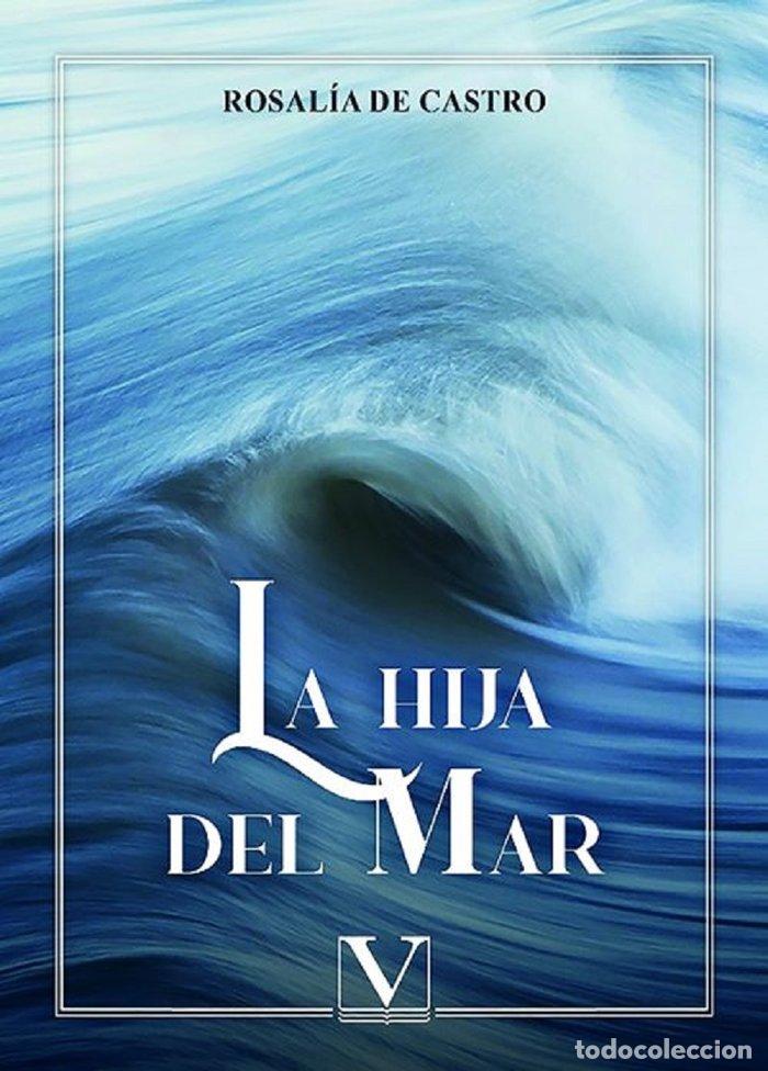 books: LA HIJA DEL MAR - DE CASTRO, ROSALIA