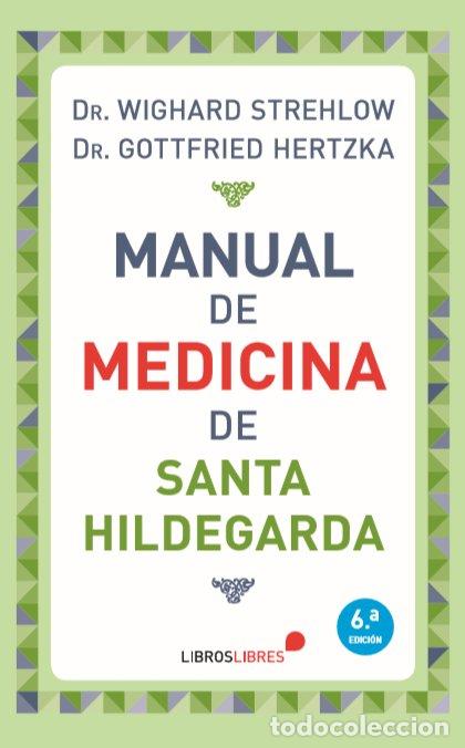 Libros: MANUAL DE MEDICINA DE SANTA HILDEGARDA - STREHLOW, WIGHARD