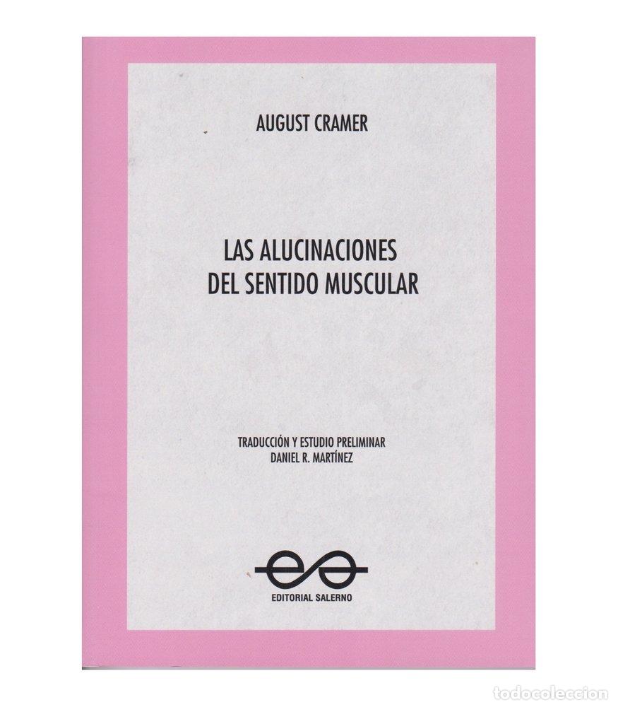 Libros: LAS ALUCINACIONES DEL SENTIDO MUSCULAR - AUGUST CRAMER