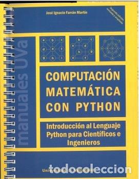 Libros: COMPUTACION MATEMATICA CON PYTHON 2 ERA 2&ordf; ED - FARRAN MARTIN, JOSE IGNACIO