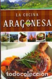 Libros: UN VIAJE POR LA COCINA ARAGONESA - AA.VV
