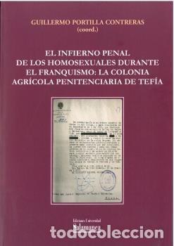 books: EL INFIERNO PENAL DE LOS HOMOXESUALES URANTE EL FRANQUISMO - VV AA