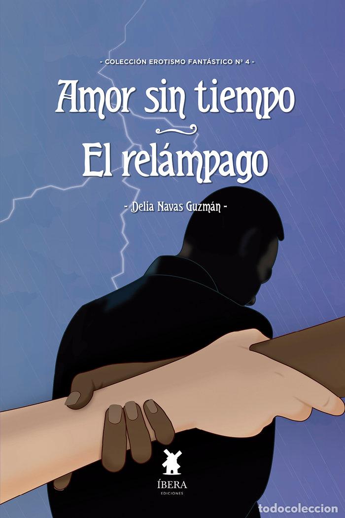 books: AMOR SIN TIEMPO EL RELAMPAGO - DELIA NAVAS GUZMAN