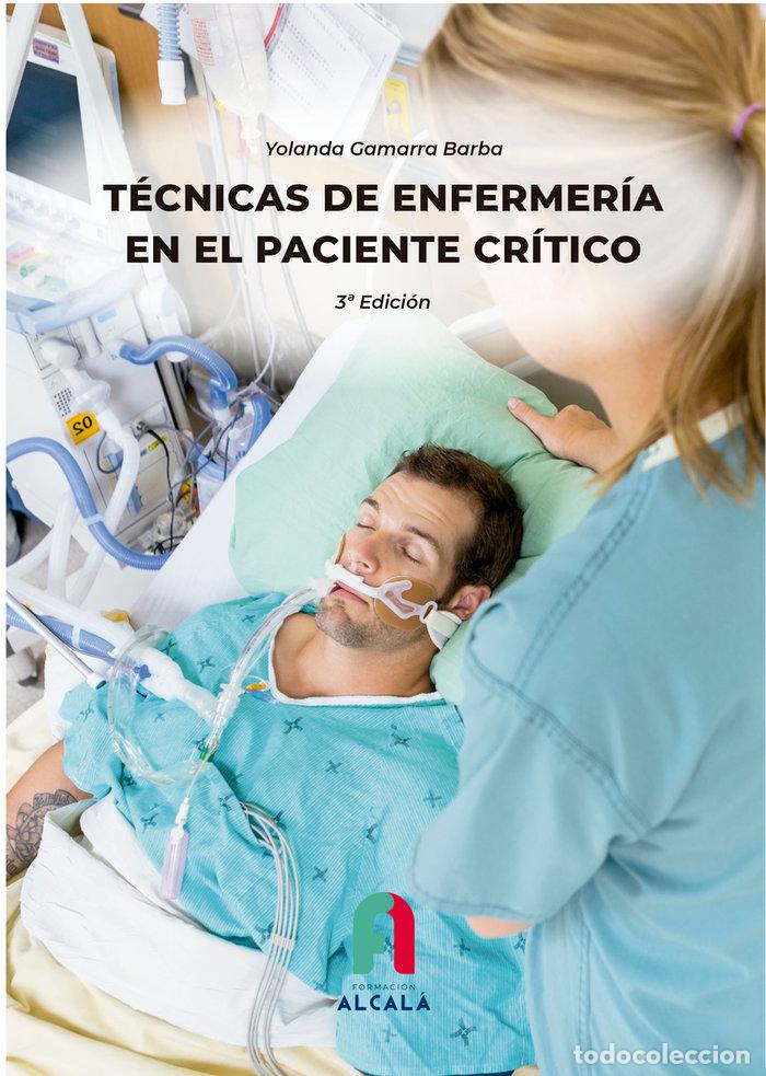 Libros: TECNICAS DE ENFERMERIA EN EL PACIENTE CRITICO 3&ordf;ED - GAMARRA BARBA, YOLANDA