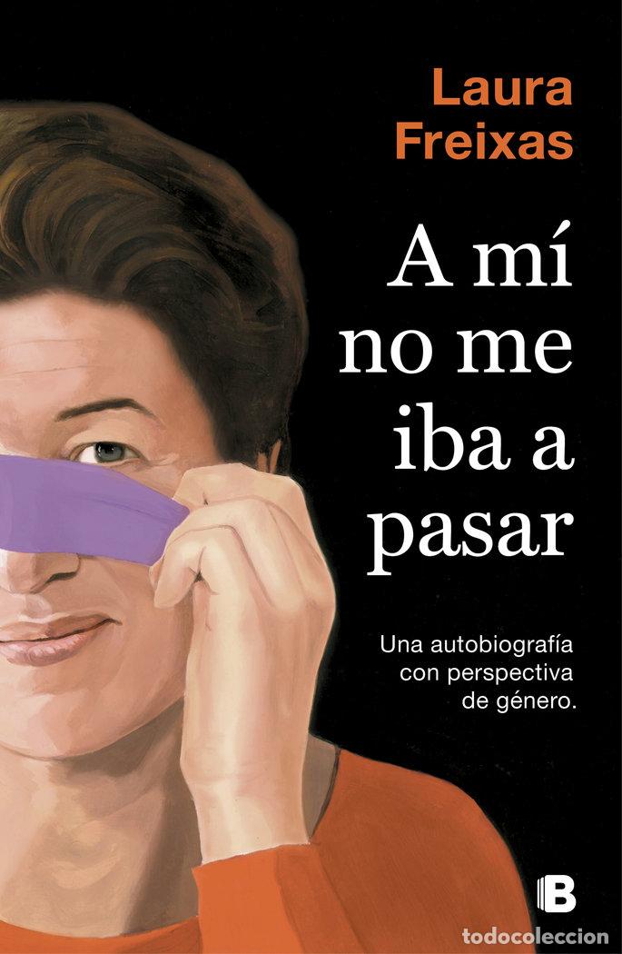 Libri: A MI NO ME IBA A PASAR - FREIXAS, LAURA