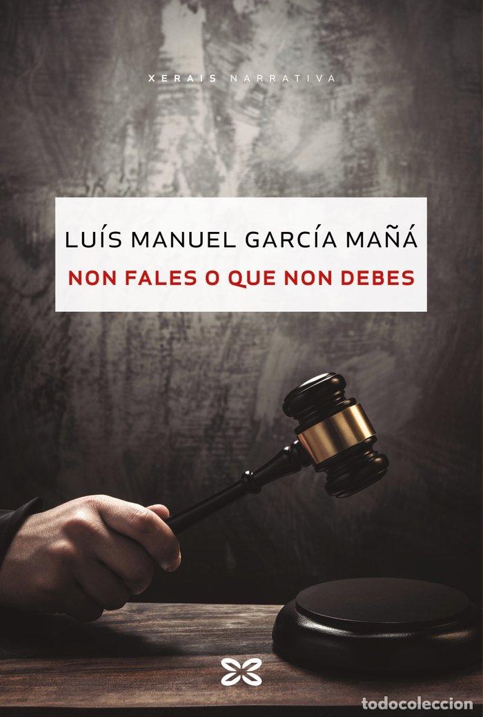 books: NON FALES O QUE NON DEBES - GARCIA MA&Ntilde;A, LUIS MANUEL