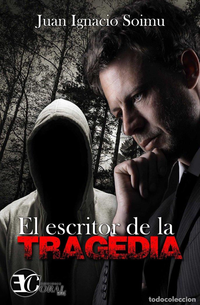 books: ESCRITOR DE LA TRAGEDIA,EL - SOIMU, JUAN IGNACIO