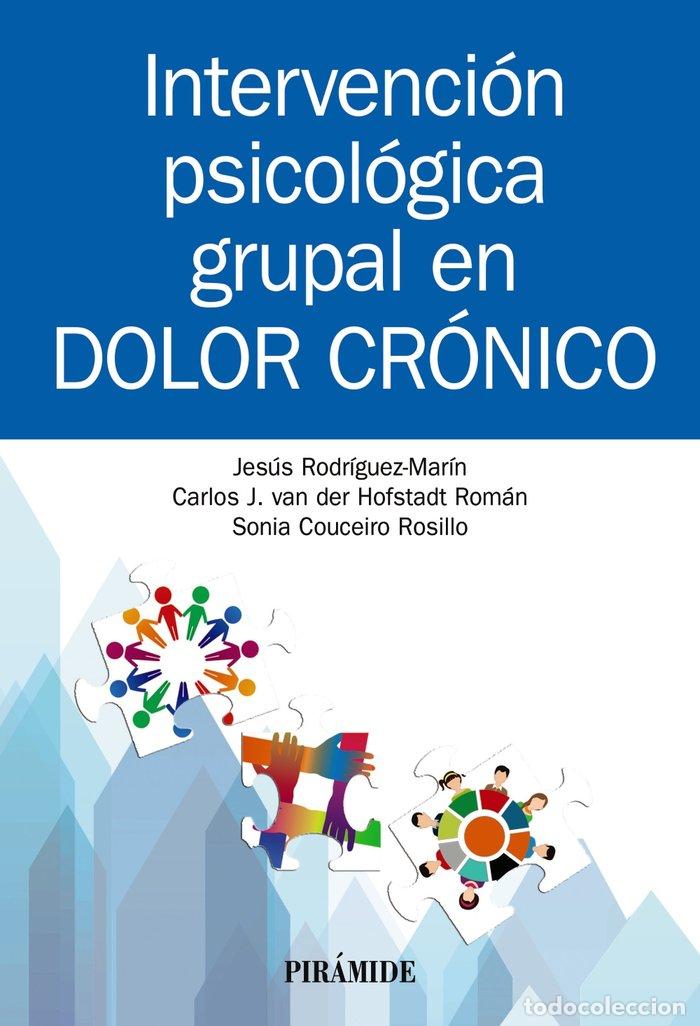 Livros: INTERVENCION PSICOLOGICA GRUPAL EN DOLOR CRONICO - RODRIGUEZ-MARIN, JESUS