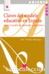 Livros: CLAVES DEL MODELO EDUCATIVO EN ESPA&Ntilde;A; SOBRE EL MODELO DE EN - PENALVA BUITRAGO, JOSE