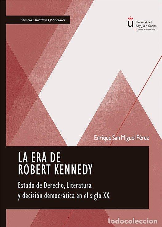Livros: LA ERA DE ROBERT KENNEDY - SAN MIGUEL PEREZ, ENRIQUE