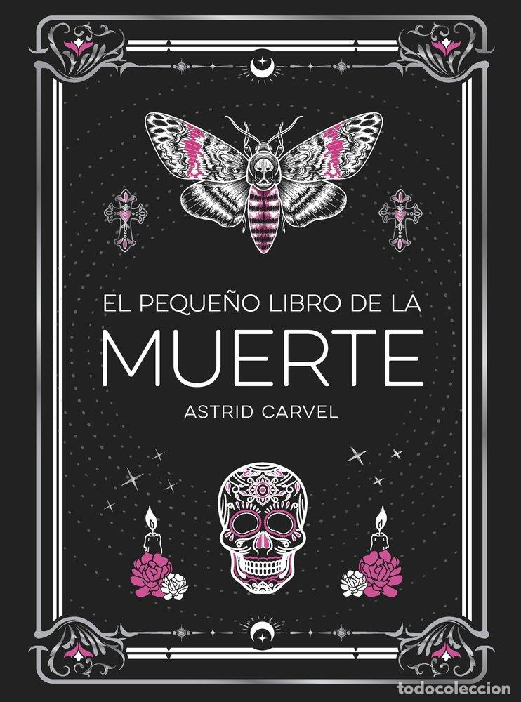 Livros: EL PEQUE&Ntilde;O LIBRO DE LA MUERTE - CARVEL, ASTRID