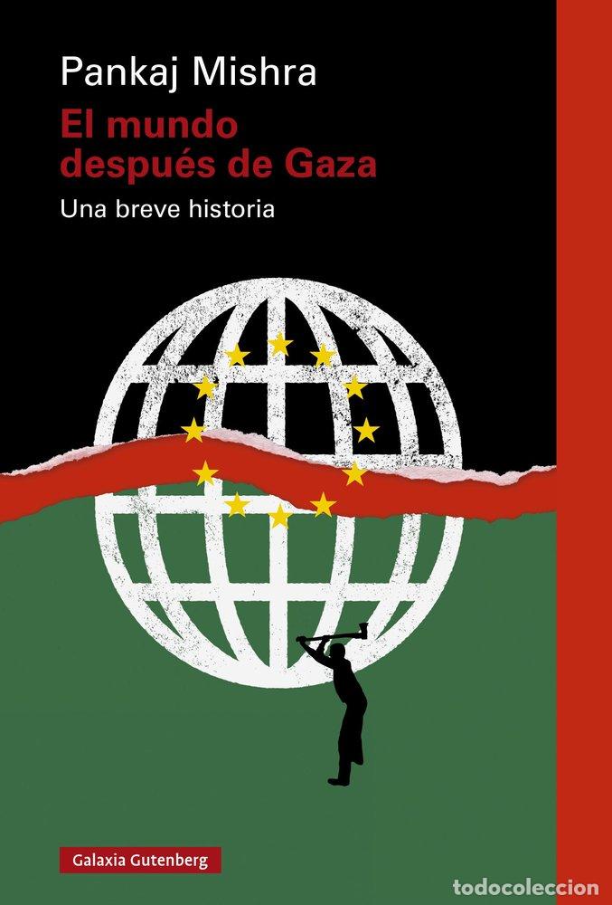 Livres: EL MUNDO DESPUES DE GAZA - MISHRA, PANKAJ