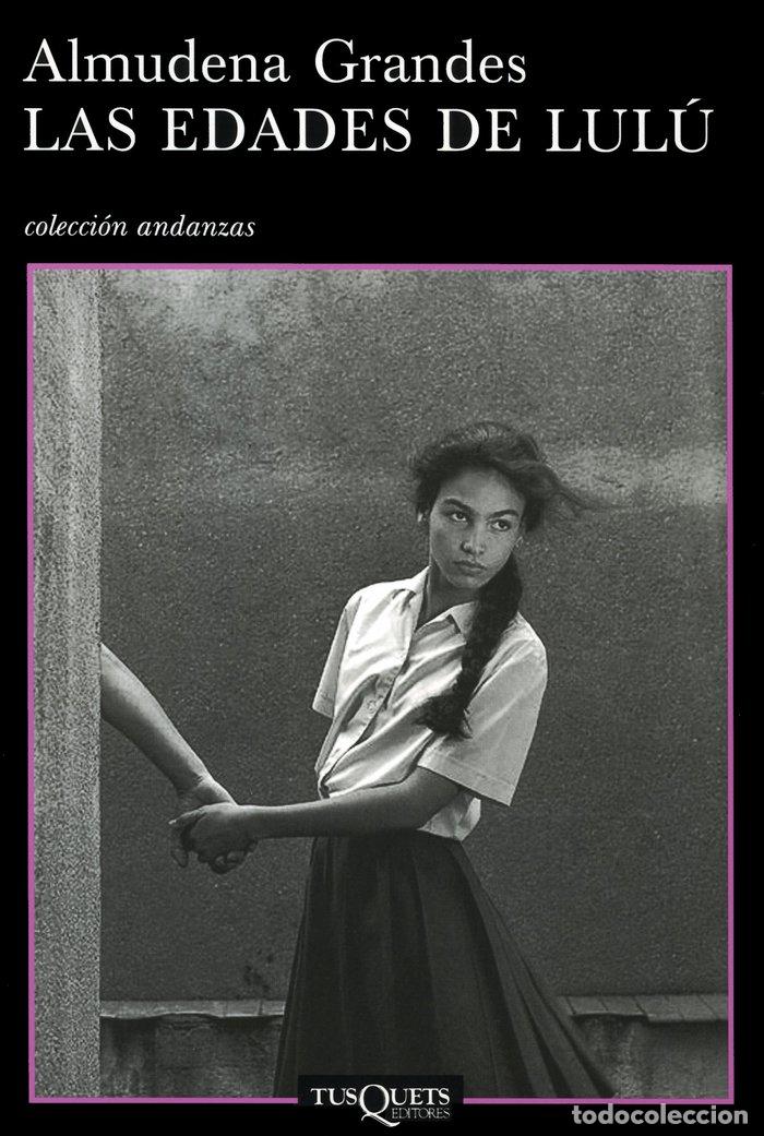 Libros: EDADES DE LULU,LAS A-555 ED.REVISADA - GRANDES, ALMUDENA