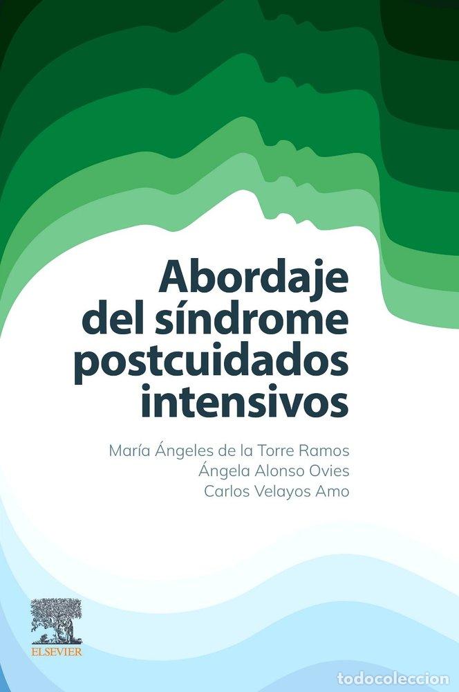 Libros: ABORDAJE DEL SINDROME POSTCUIDADOS INTENSIVOS - DE LA TORRE