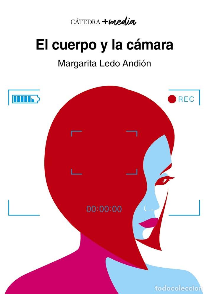 Libros: EL CUERPO Y LA CAMARA - LEDO ANDION, MARGARITA