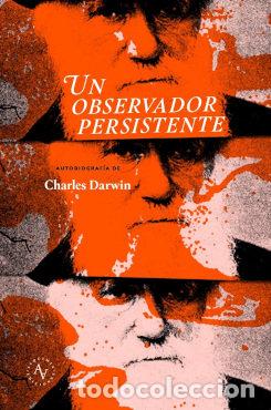 Libros: UN OBSERVADOR PERSISTENTE - CHARLES DARWIN